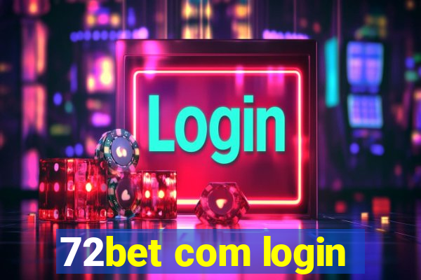 72bet com login